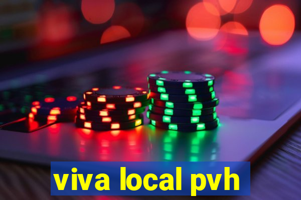 viva local pvh